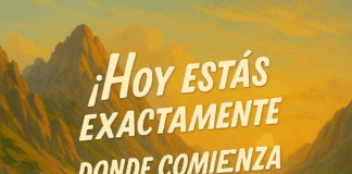 Hoy estás exactamente donde comienza tu próxima victoria