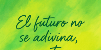 El futuro no se adivina, se construye paso a paso